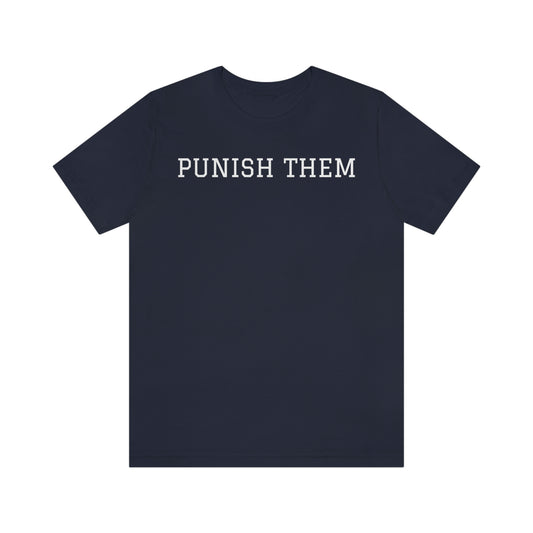 PUNISH THEM WITH FLUENT ENGLISH ON THE BACK MULTI SHIRT COLOR CHOICES